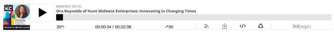 Banking on KC Podcast - Ora Reynolds of Hunt Midwest Enterprises: Innovating in Changing Times